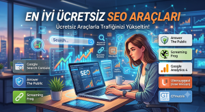 En İyi Ücretsiz SEO Araçları